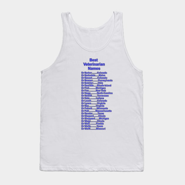 Crazy Vet Names Tank Top by Tsbybabs